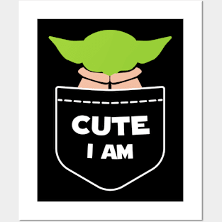 Cute , I am. The Child in your pocket Posters and Art